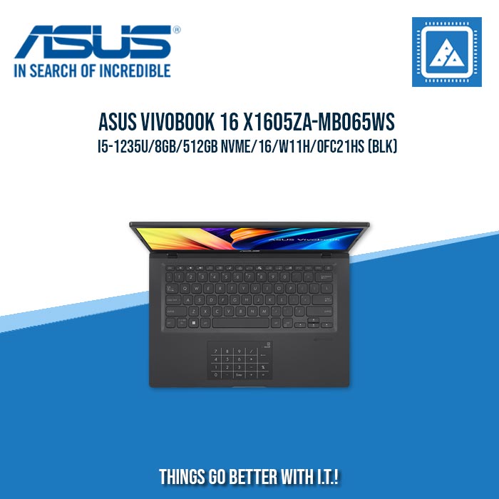 ASUS VIVOBOOK 16 X1605ZA-MB065WS I5-1235U/8GB/512GB NVME | BEST FOR STUDENTS AND FREELANCERS LAPTOP ASUS VIVOBOOK 16 X1605ZA-MB065WS I5-1235U/8GB/512GB NVME | BEST FOR STUDENTS AND FREELANCERS LAPTOP